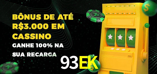 93EK melhor bônus de depósito